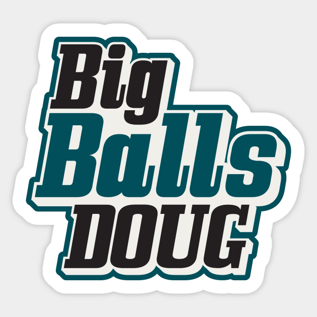 Big Balls Doug Philadelphia Eagles Sticker by stayfrostybro